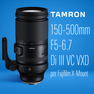 TAMRON Ob. 150-500 F/5-6.7 Di III VC VXD  Fuji X